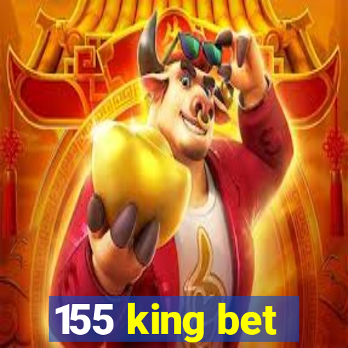 155 king bet